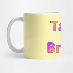 Take a Break Mug